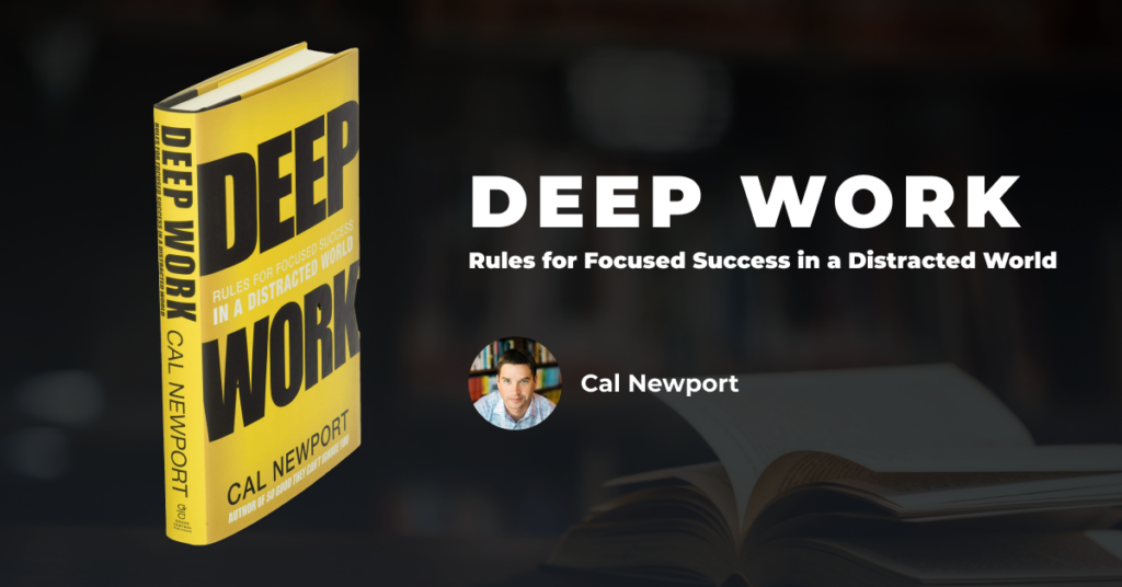 Deep Work Rules for Focused Success in a Distracted World by Cal Newport Karthik Chidambaram