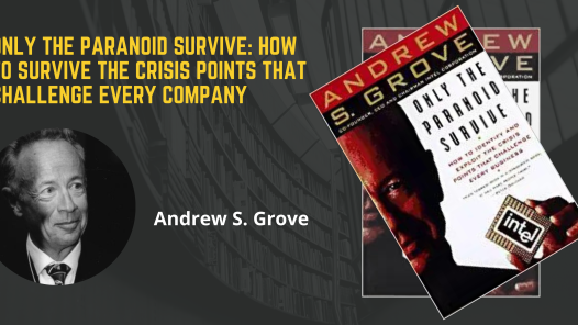 Only the Paranoid Survive – Andrew S Grove
