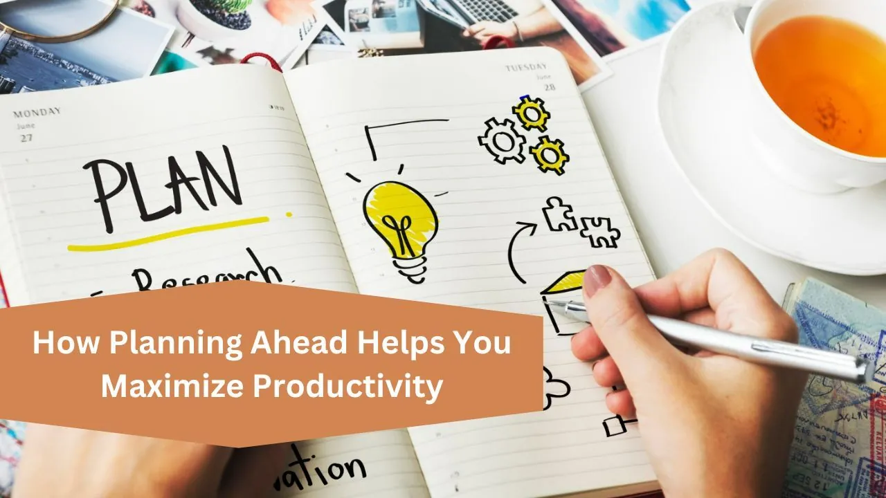 Planning ahead for productivity