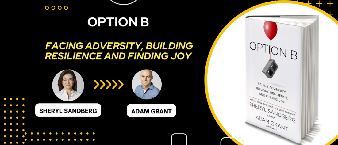 Option B - Sheryl Sandberg and Adam Grant