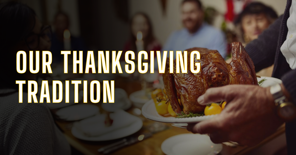 Our Thanksgiving Tradition