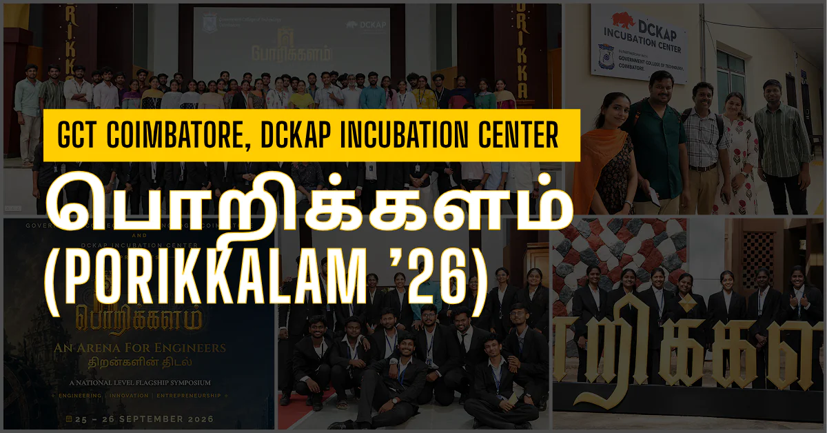 GCT Coimbatore, DCKAP Incubation Center - பொறிக்களம், (Porikkalam’ 2026)